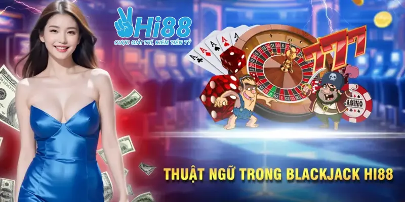 Giải Mã Những Bí Quyết Để Giành Chiến Thắng Blackjack Hi88