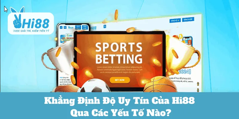 độ uy tín của Hi88