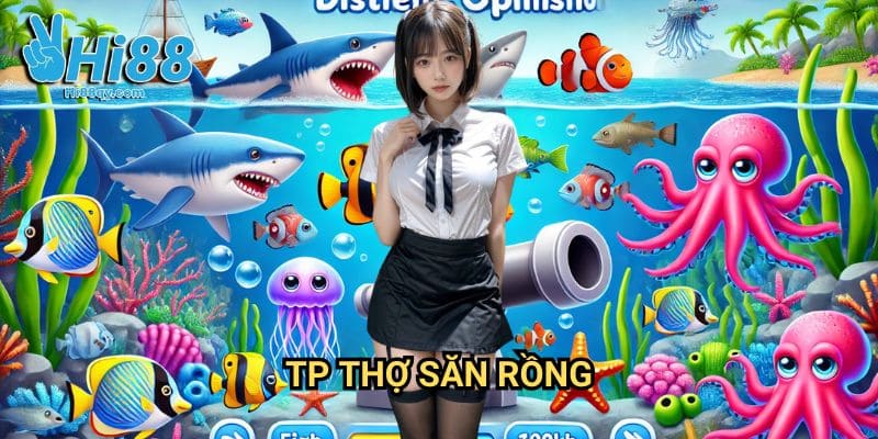 TP Thợ Săn Rồng Hi88: Trở Thành Thợ Săn Rồng Biển Huyền Thoại