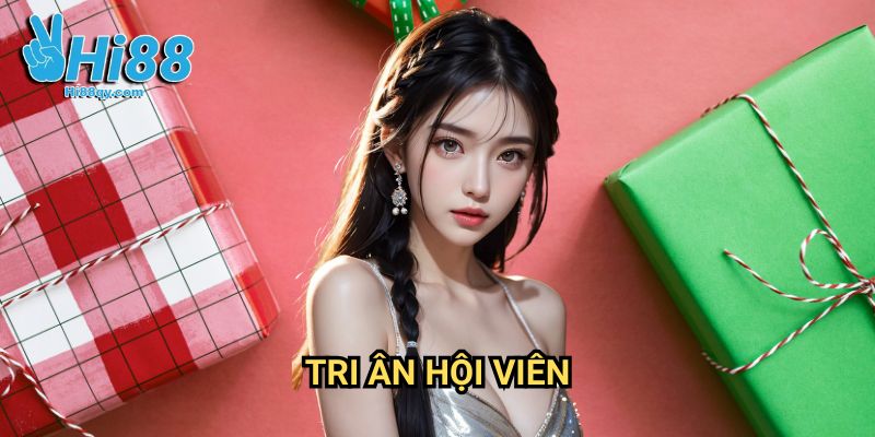 Tri ân hội viên Hi88: Chương Trình Đặc Quyền Dành Cho Người Chơi Thân Thiết