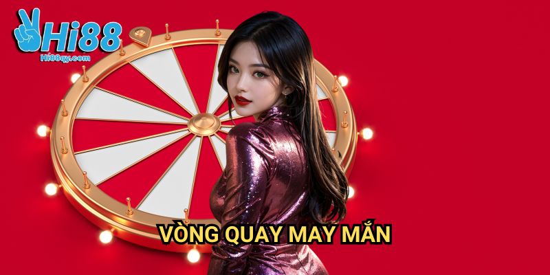 Vòng quay may mắn Hi88: Bánh Xe Đổi Vận Với Ngàn Quà Tặng Hấp Dẫn